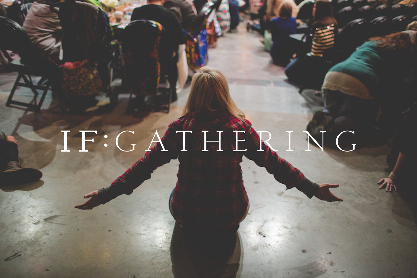A Prayer for IF:Gathering